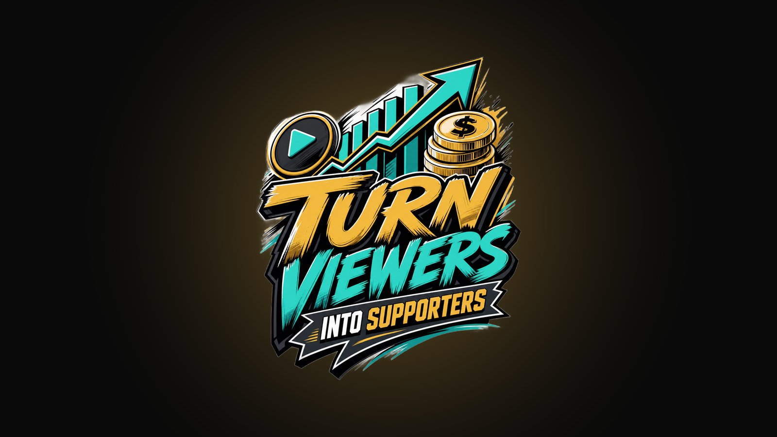 Design reading TURN VIEWERS INTO SUPPORTERS with an upward chart and coin motif in teal and gold